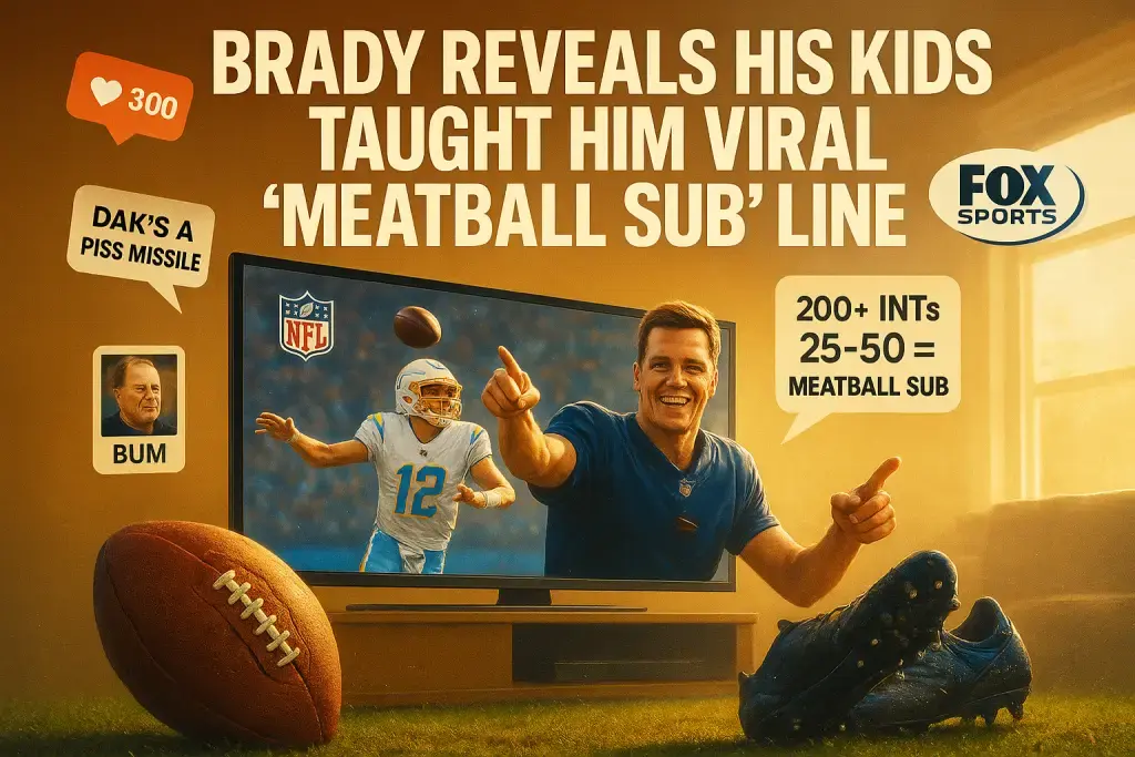 Brady Reveals His Kids Taught Him Viral "Meatball Sub" Line